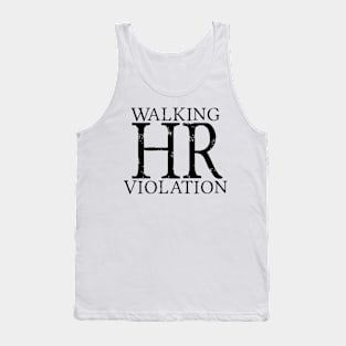 Walking HR Violation Tank Top